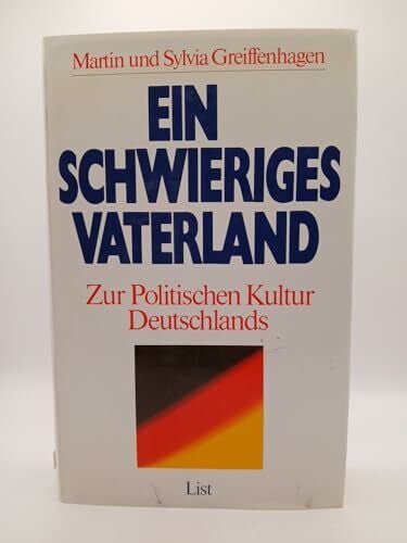 Greiffenhagen, Martin / Greiffenhagen, Sylvia Ein schwieriges Vaterland. Zur politischen Kultur Deutschlands