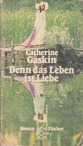 Gaskin, Catherine Denn das Leben ist Liebe