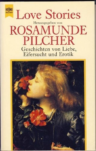 Pilcher Rosamunde und Lynn Curtis Love Stories