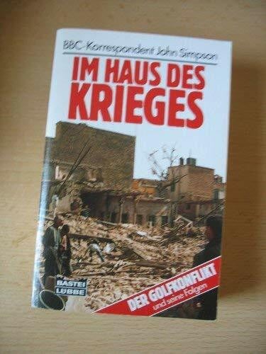 Simpson, John Im Haus des Krieges (Sachbuch. Bastei Lübbe Taschenbücher)