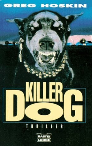 Hoskin, Greg Killerdog (Allgemeine Reihe. Bastei Lübbe Taschenbücher)