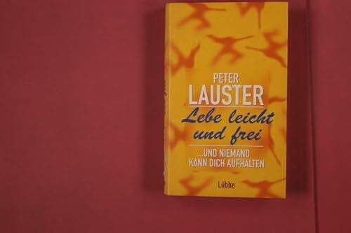 Lauster, Peter Lebe leicht und frei.