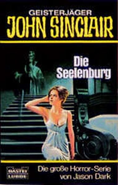 Dark, Jason Die Seelenburg (John Sinclair. Bastei Lübbe Taschenbücher)