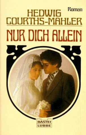 Courths-Mahler, Hedwig Nur dich allein (Allgemeine Reihe. Bastei Lübbe Taschenbücher)
