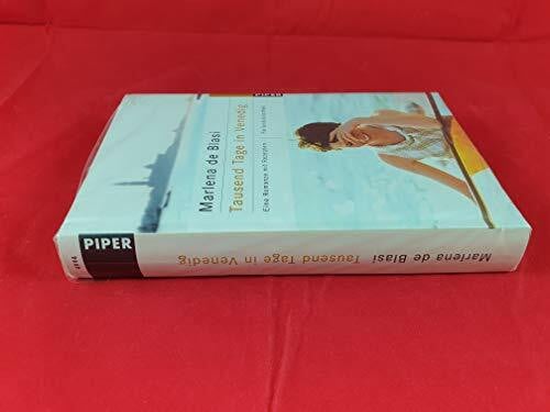 Balkenhol, Marion Tausend Tage in Venedig: Eine Romanze mit Rezepten (Piper Taschenbuch, Band 4994)