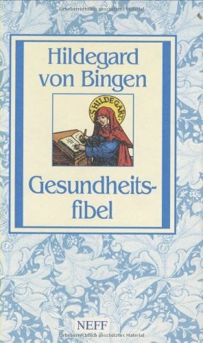 Luther, Martin Gesundheitsfibel: Hildegard von Bingen