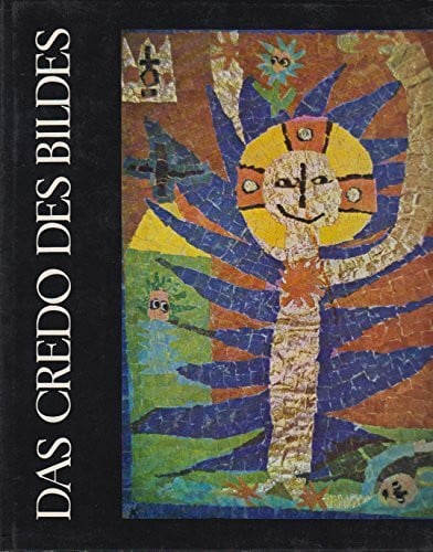 Nyssen, Wilhelm Das Credo des Bildes. - Kinder malen den Glauben -