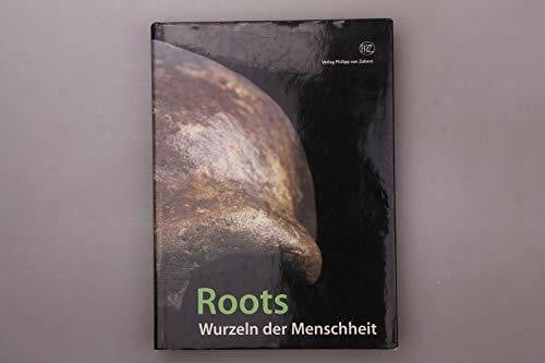 Uelsberg, Gabriele Roots: Wurzeln der Menschheit