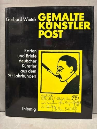 Wietek, Gerhard Gemalte Künstlerpost: Karten u. Briefe dtsch. Künstler aus d. 20. Jahrhundert