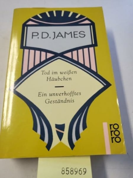 James, P D Tod im weißen Häubchen / Ein unverhofftes Geständnis. 2 Romane