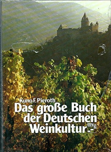 Pieroth, Kuno Das große Buch der deutschen Weinkultur