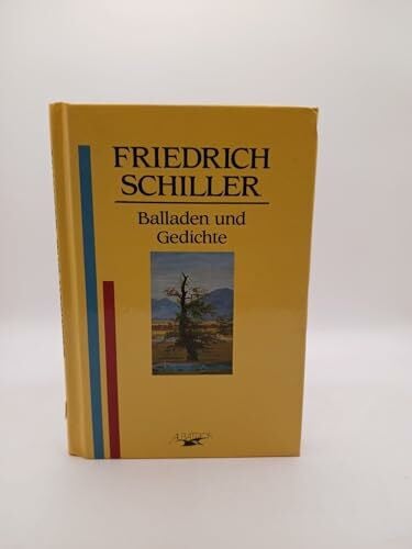 Schiller, Friedrich von Balladen und Gedichte
