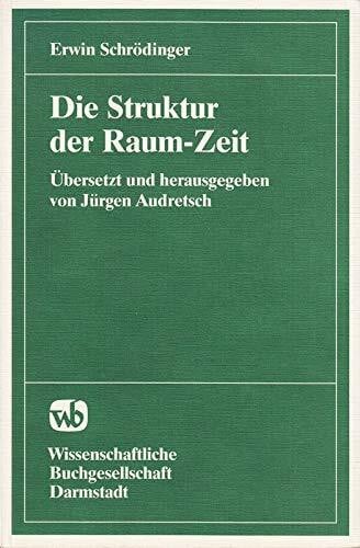 Jürgen Audretsch Die Struktur der Raum-Zeit: Space-Time Structure (Bibliothek klassischer Texte)