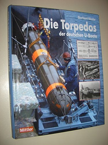 Rössler, Eberhard Die Torpedos der deutschen U-Boote