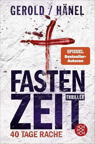 Gerold, Ulrike Fastenzeit. 40 Tage Rache: Thriller