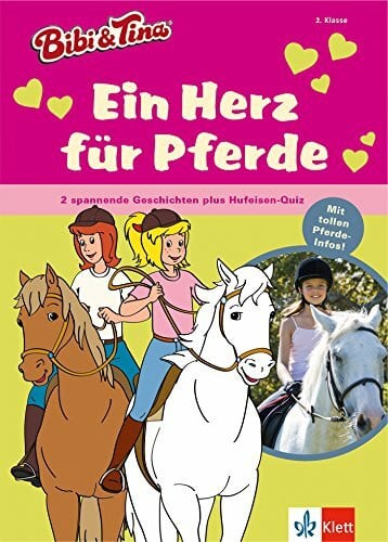 Behling, Silke Bibi & Tina: Ein Herz für Pferde. 2 spannende Pferde-Geschichten mit 10 tollen Extraseiten Pferde-Wissen (für Erstleser) (Bibi und Tina)