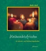 Heil, Ruth Weihnachtsfrieden: 24 Advents- und Weihnachtsgedanken (SJD-Bild-Text-Bände)
