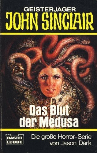 Dark, Jason Das Blut der Medusa (John Sinclair. Bastei Lübbe Taschenbücher)