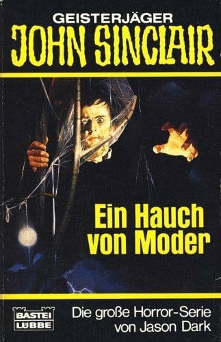 Dark, Jason Ein Hauch von Moder (John Sinclair. Bastei Lübbe Taschenbücher)