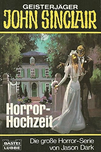 Dark, Jason Horror-Hochzeit (John Sinclair. Bastei Lübbe Taschenbücher)