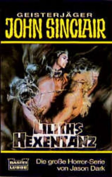 Dark, Jason Liliths Hexentanz (John Sinclair. Bastei Lübbe Taschenbücher)