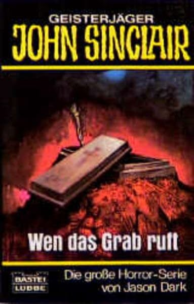 Dark, Jason Wen das Grab ruft (John Sinclair. Bastei Lübbe Taschenbücher)
