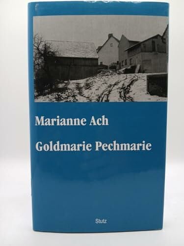 Ach, Marianne Goldmarie Pechmarie