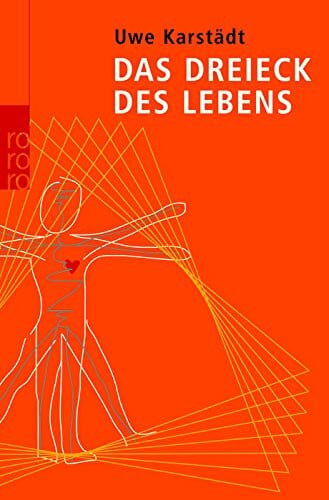 Uwe Karstädt Das Dreieck des Lebens