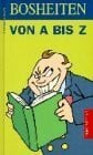 N.V. Bosheiten von A - Z