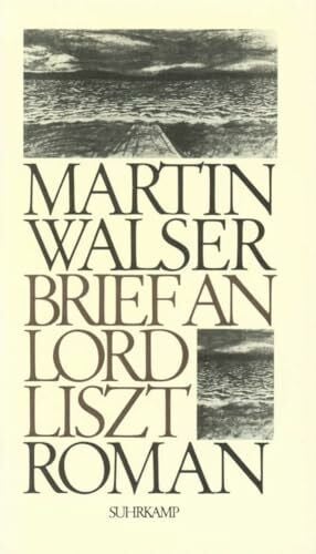Walser, Martin Brief an Lord Liszt: Roman