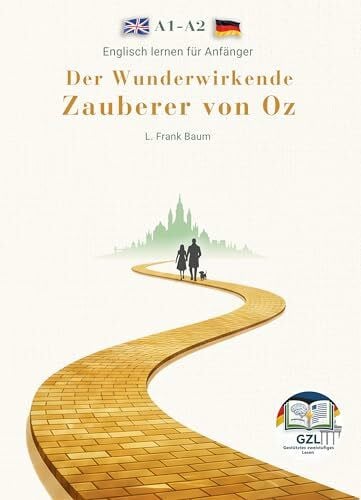 Eugen Suchanek Der Wunderwirkende Zauberer von Oz: Englisch lesen für Anfänger · Lesefluss ohne Wörterbuch · A1–A2 · Englisch–Deutsch