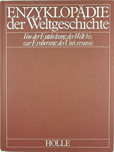 Uwe K. Paschke Enzyklopaedie der Weltgeschichte: Von der Entdeckung der Welt bis zur Eroberung des Universums