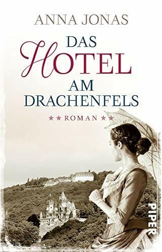 Jonas, Anna Das Hotel am Drachenfels (Hotel Hohenstein 1): Roman