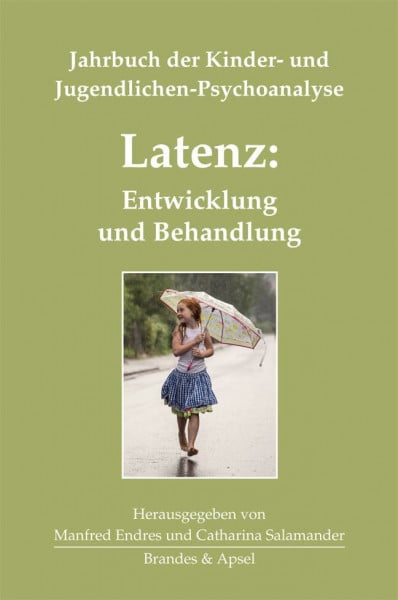 Catharina Salamander (Hrsg.) Latenz: Entwicklung und Behandlung. Jahrbuch der Kinder- und Jugendlichen-Psychoanalyse 3