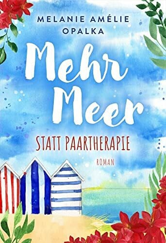 Melanie Amélie Opalka Mehr Meer statt Paartherapie