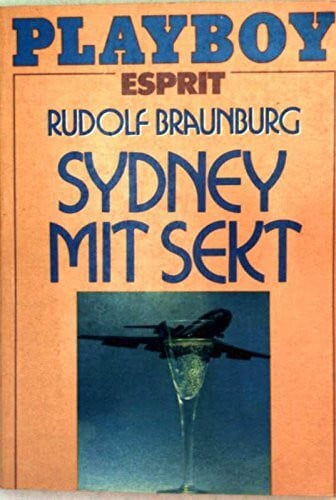 Rudolf Braunburg Sydney mit Sekt.