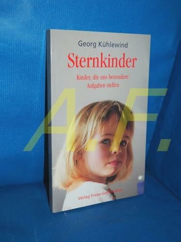 Kühlewind, Georg Sternkinder: Kinder, die uns besondere Aufgaben stellen
