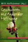 Hoffsümmer, Willi Geschichten wie Anker der Hoffnung