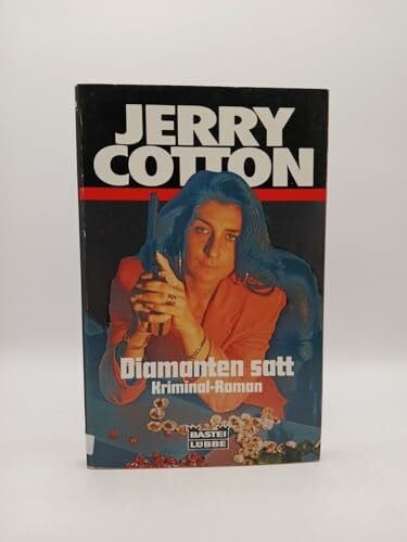 unbekannt Diamanten satt (Jerry Cotton. Bastei Lübbe Taschenbücher)