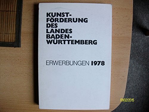 Gall, Harald Kunstförderung des Landes Baden-Württemberg: Erwerbungen 1997-2000