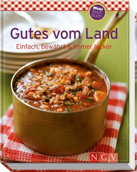 Gutes vom Land (Minikochbuch): Einfach, bewährt & immer lecker