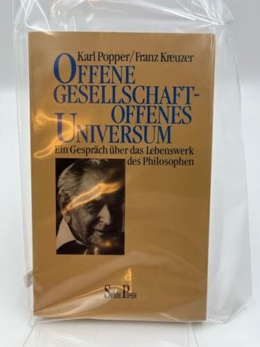 Kreuzer, Franz Offene Gesellschaft - offenes Universum: Ein Gespräch über das Lebenswerk des Philosophen (Piper Taschenbuch)