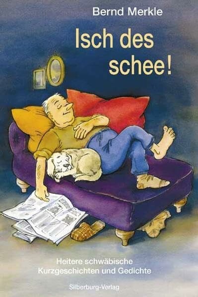 Merkle, Helga Isch des schee!: Heitere schwäbische Kurzgeschichten und Gedichte