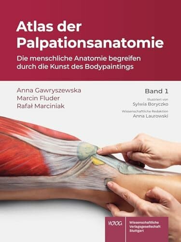 Boryczko, Sylwia Atlas der Palpationsanatomie Band 1: Die menschliche Anatomie begreifen durch die Kunst des Bodypaintings