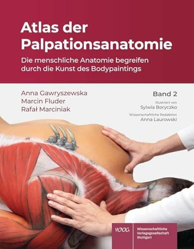 Marciniak, Rafat Atlas der Palpationsanatomie Band 2: Die menschliche Anatomie begreifen durch die Kunst des Bodypaintings