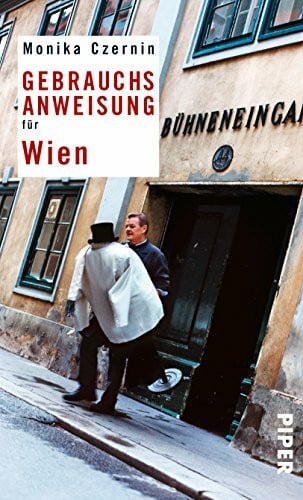 Czernin, Monika Gebrauchsanweisung für Wien: Überarbeitete und erweiterte Neuausgabe