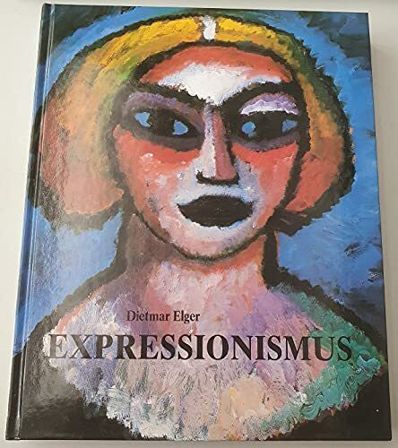 Elger, Dietmar Expressionismus