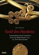 Andersson, Kent Gold des Nordens: Skandinavische Schätze - von der Bronzezeit bis zu den Wikingern