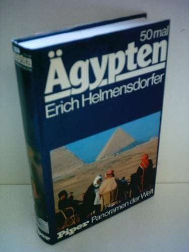 Helmensdorfer, Erich Erich Helmensdorfer: 50 mal Ägypten - Panoramen der Welt