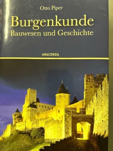 Piper, Otto Burgenkunde: Bauwesen und Geschichte